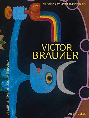 Victor Brauner l Je suis le rêve, je suis l’inspiration